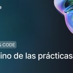 El camino de las prácticas – Qué esperar de prácticas de desarrollo en el sector tech