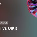 SwiftUI vs UIKit