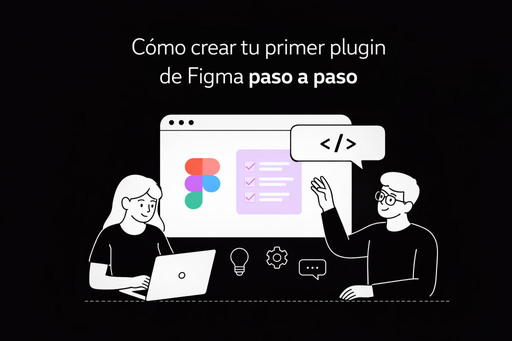 Cómo crear tu primer plugin de Figma paso a paso 1 Cómo crear tu primer plugin de Figma paso a paso