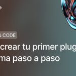 Cómo crear tu primer plugin de Figma paso a paso